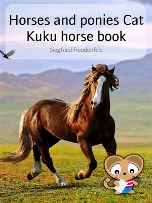 cover image of Horses and ponies Cat Kuku horse book